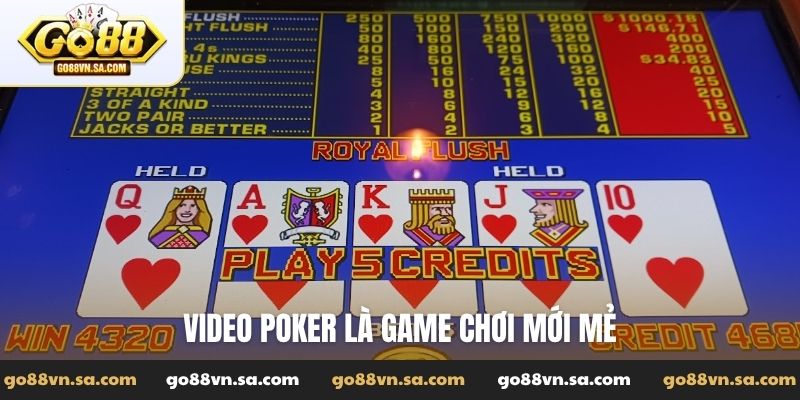 Video poker là game chơi mới mẻ