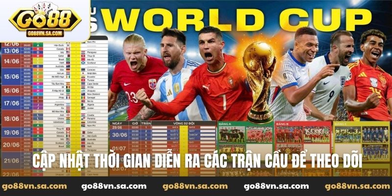 Cập nhật thời gian diễn ra các trận cầu để theo dõi