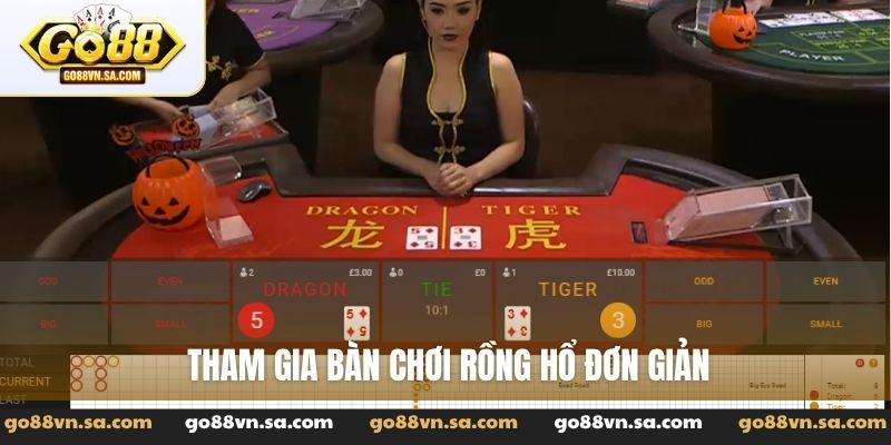 Tham gia bàn chơi Rồng hổ đơn giản