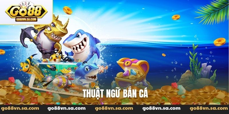 Thuật ngữ bắn cá