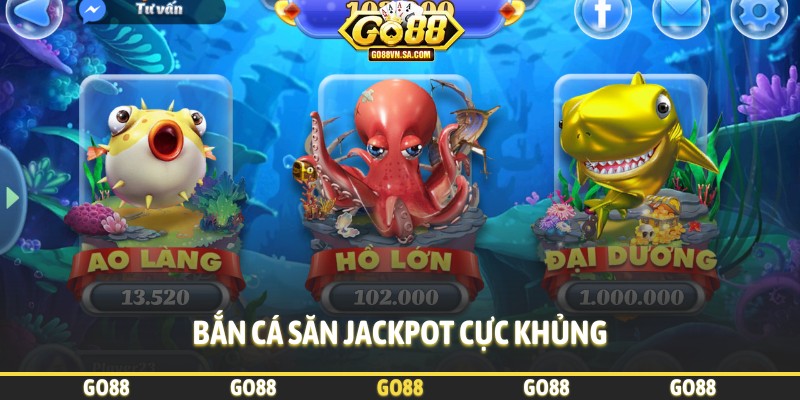 Bắn cá săn jackpot cực khủng