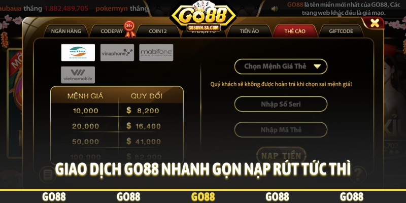 Giao dịch Go88 nhanh gọn nạp rút tức thì